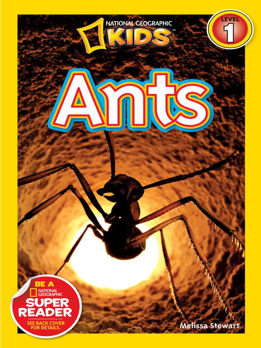 Title details for National Geographic Readers: Ants by Melissa Stewart - Wait list